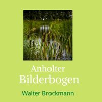 Anholter Bilderbogen Walter Brockmann